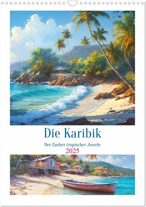 Image du produit Die Karibik. Der Zauber tropischer Juwele (Wandkalender 2025 DIN A3 hoch), Monatskalender (A3, Allemand)