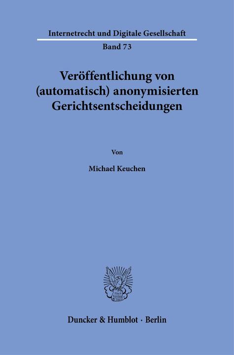 Actual product image Verffentlichung von (automatisch) anonymisierten Gerichtsentscheidungen (German, Michael Keuchen, 2025)