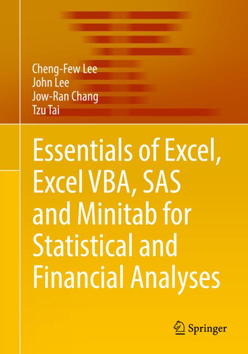 Actual product image Essentials of Excel, Excel VBA, SAS and Minitab for Statistical and Financial Analyses (John Lee, Tzu Tai, Jow-Ran Chang, Cheng-Few Lee, 2016)