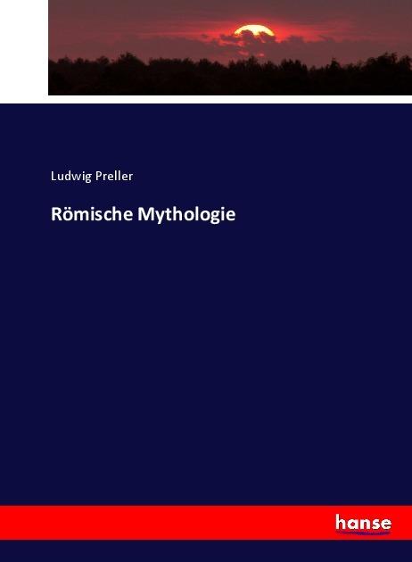 Produktbild Römische Mythologie (Ludwig Preller, 2017)