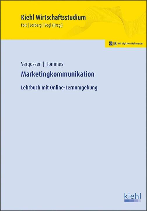 Image du produit Marketingkommunikation (Allemand, Kristian Foit, Katja Hommes, M. A. Lorberg, Harald Verossen, Daniel Lorberg LL.M., Bernard Vogl, 2019)