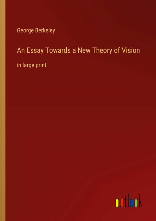Produktbild An Essay Towards a New Theory of Vision (Englisch, George Berkeley, 2023)