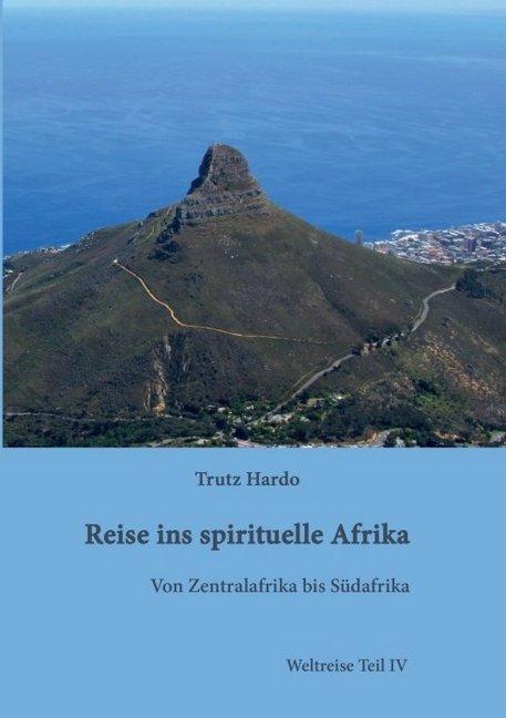 Produktbild Reise ins spirituelle Afrika (Deutsch, Trutz Hardo, 2016)