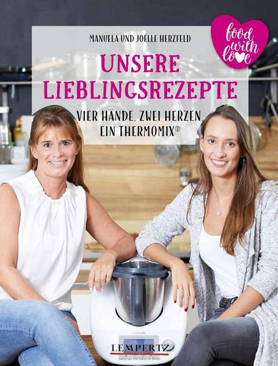 Produktbild Unsere Lieblingsrezepte: Vier Hände, zwei Herzen, ein Thermomix (Deutsch, Manuela Herzfeld, 2017)