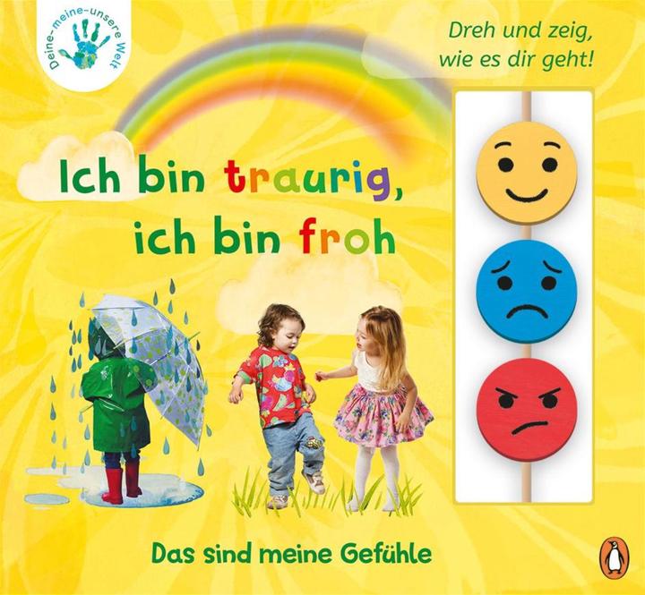 Produktbild Deine-meine-unsere Welt - Ich bin traurig, ich bin froh (Deutsch)