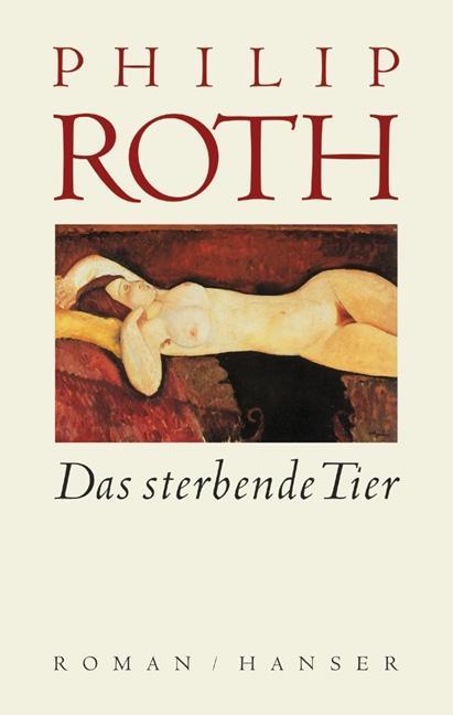 Produktbild Das sterbende Tier (Deutsch, Philip Roth, 2003)