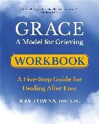 Immagine prodotto GRACE: A Model for Grieving Workbook (Inglese, Kay Towns, 2024)