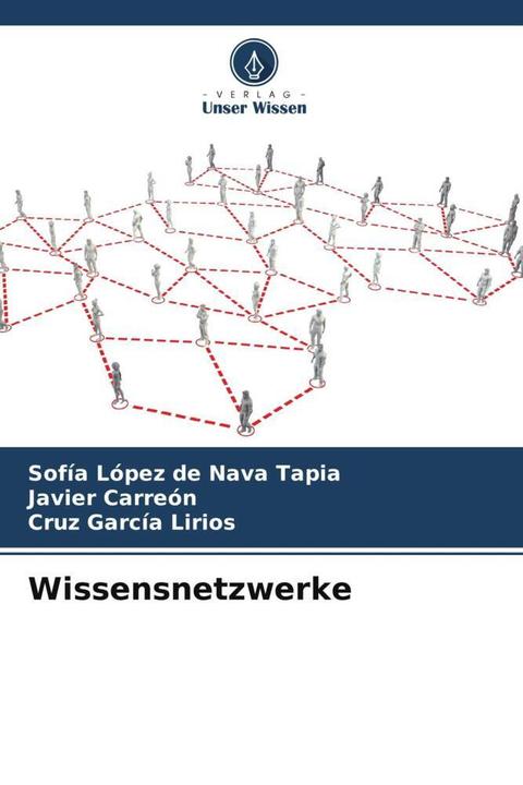 Produktbild Wissensnetzwerke (Deutsch, Cruz García Lirios, Sofía López de Nava Tapia, Javier Carreón, 2023)