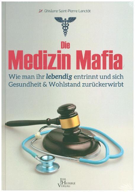 Immagine prodotto Die Medizinmafia (Tedesco, Ghislaine Saint-Pierre Lanctot)