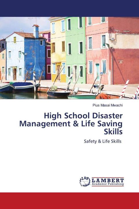 Image du produit High School Disaster Management & Life Saving Skills (Allemand, PIUS MASAI MWACHI, 2020)