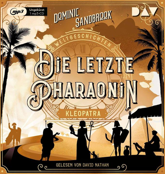 D.A.V. World history (6) The last pharaoh Cleopatra (Dominic Sandbrook, German)