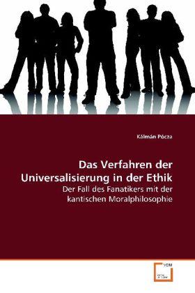 Immagine prodotto Das Verfahren der Universalisierung in der Ethik (Kálmán Pócza, 2009)