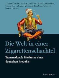 Produktbild Die Welt in einer Zigarettenschachtel (Deutsch, Stefan Knopf, Merle Strunk, Sandra Schürmann, Dirk Schindelbeck, Christoph Alten, Gerulf Hirt, Evelyn Mäck, 2017)