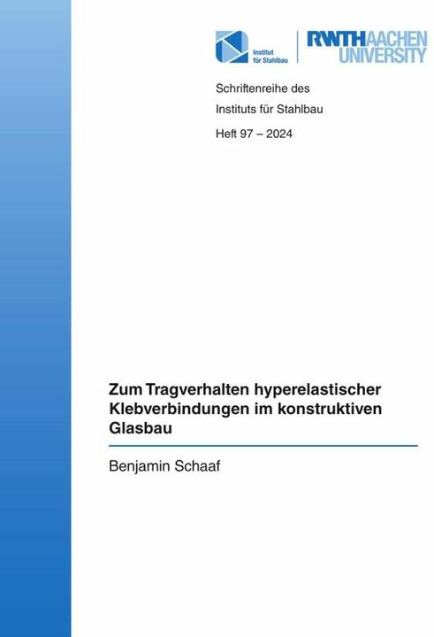 Actual product image Zum Tragverhalten hyperelastischer Klebverbindungen im konstruktiven Glasbau (German, Benjamin Schaaf, 2024)