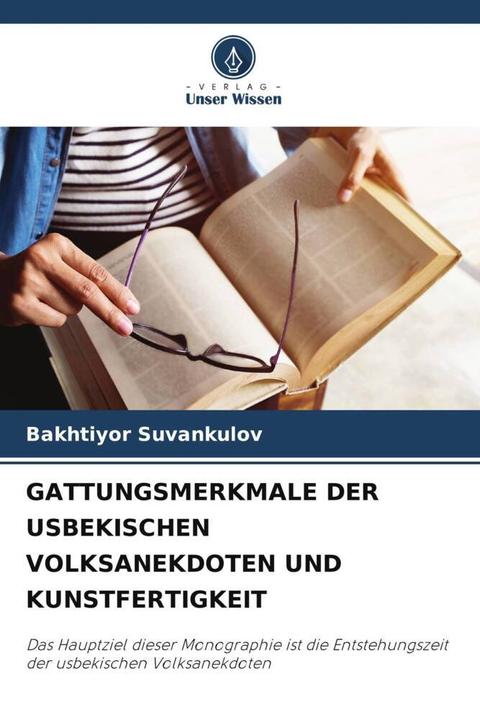 Produktbild Gattungsmerkmale Der Usbekischen Volksanekdoten Und Kunstfertigkeit (Deutsch, Bakhtiyor Suvankulov, 2022)