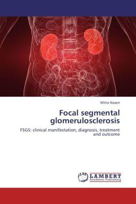 Produktbild Focal segmental glomerulosclerosis (Mitra Naseri, 2011)