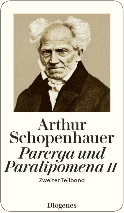 Produktbild Parerga und Paralipomena II (Deutsch, Arthur Schopenhauer, 2017)