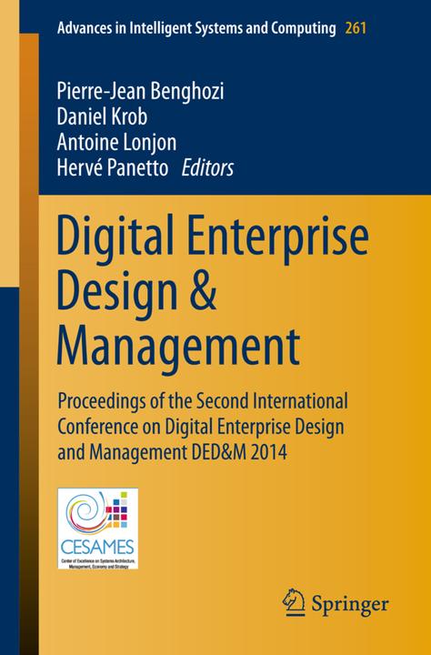 Produktbild Digital Enterprise Design & Management (Hervé Panetto, Pierre Jean Benghozi, Antoine Lonjon, Daniel Krob, 2014)