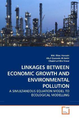 Immagine prodotto Linkages Between Economic Growth And Environmental Pollution (Tedesco, Elias Hossain, Abul Qu. Al- Amin, Chamhuri Bin Siwar, 2010)