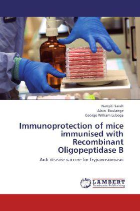 Actual product image Immunoprotection of mice immunised with Recombinant Oligopeptidase B (George William Lubega, Alain Boulange, Nanyiti Sarah, 2012)