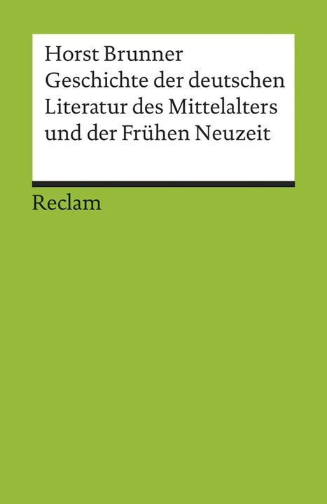 Produktbild Geschichte der deutschen Literatur des Mittelalters und der Frühen Neuzeit im Überblick (Deutsch, Horst Brunner, 2013)