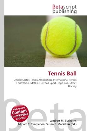 Tennis Ball (Lambert M. Surhone, Miriam T. Timpledon, Susan F. Marseken, 2010)