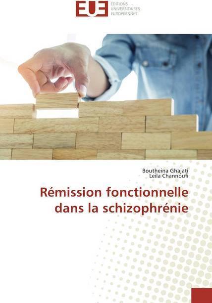 Produktbild Rémission fonctionnelle dans la schizophrénie (Leila Channoufi, Boutheina Ghajati, 2017)