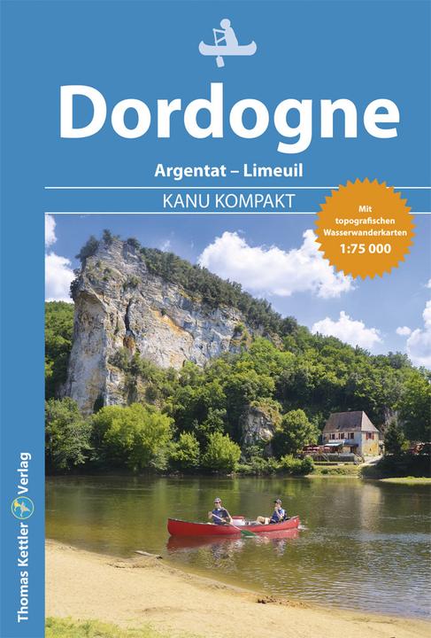 Kanu Kompakt Dordogne (German, Stefanie Holtkamp, 2020)