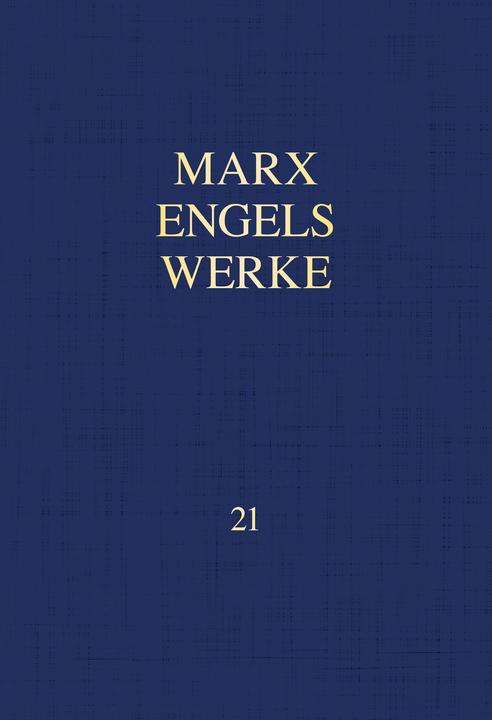 Produktbild MEW / Marx-Engels-Werke Band 21 (Deutsch, Karl Marx, Friedrich Engels, Rosa-Luxemburg-Stiftung, 2023)