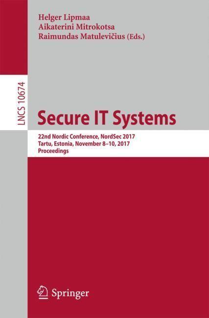 Produktbild Secure IT Systems (Raimundas Matulevicius, Helger Lipmaa, Aikaterini Mitrokotsa, 2017)