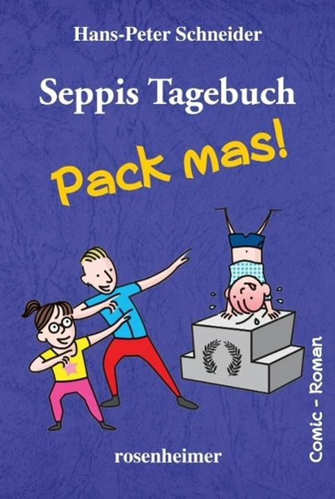 Produktbild Seppis Tagebuch - Pack mas! (Deutsch, Hans-Peter Schneider, 2015)