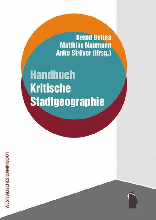 Immagine prodotto Handbuch kritische Stadtgeographie (Tedesco, Bernd Belina, Anke Strüver, Matthias Naumann, 2022)