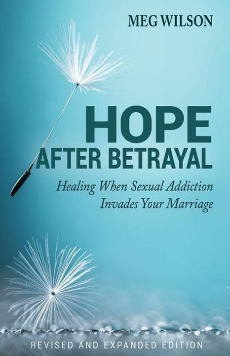 Produktbild Hope After Betrayal When Sexual Addiction Invades Your Marriage (Englisch, Meg Wilson, 2018)