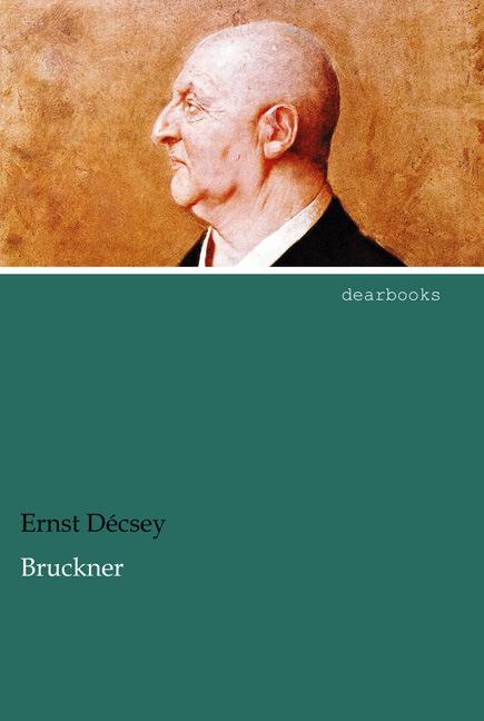 Produktbild Bruckner (Ernst Décsey, 2013)