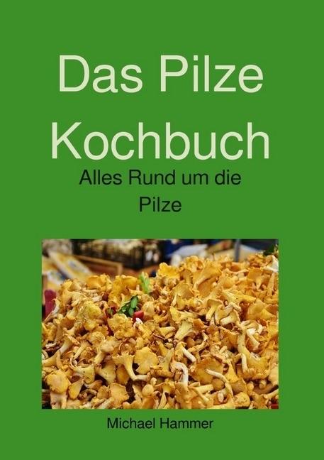 Produktbild Das Pilze Kochbuch (Deutsch, Michael Hammer, 2018)