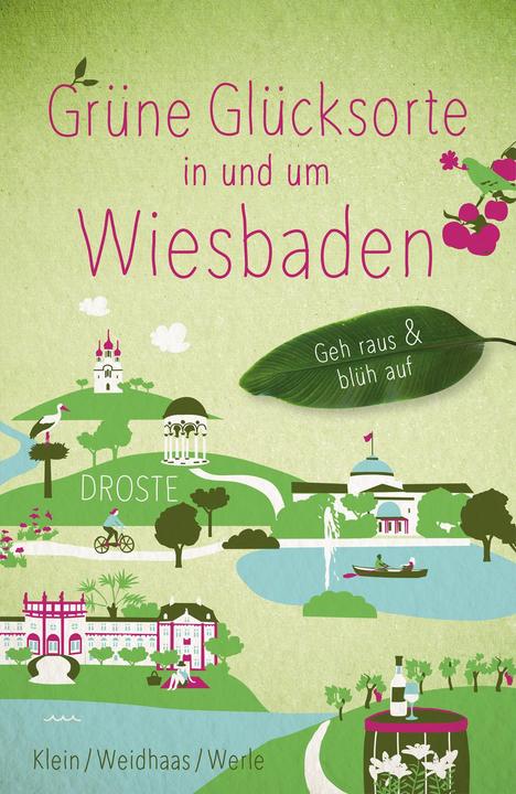 Produktbild Grüne Glücksorte in und um Wiesbaden (Deutsch, Bärbel Klein, Martin Weidhaas, Tanja Werle, 2024)