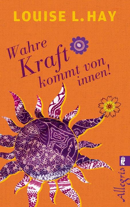 Image du produit Wahre Kraft kommt von Innen (Allemand, Louise Hay, 2013)