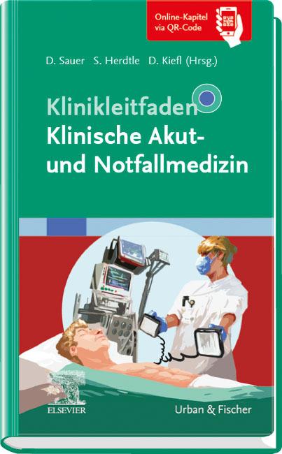 Actual product image Klinikleitfaden Klinische Akut- und Notfallmedizin (German, Daniel Kiefl, Dorothea Sauer, Steffen Herdtle, 2023)