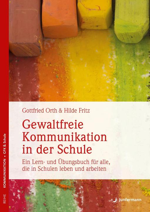 Produktbild Gewaltfreie Kommunikation in der Schule (Deutsch, Gottfried Orth, 2013)