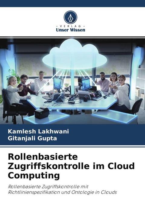 Image du produit Rollenbasierte Zugriffskontrolle im Cloud Computing (Gitanjali Gupta, Kamlesh Lakhwani, 2022)