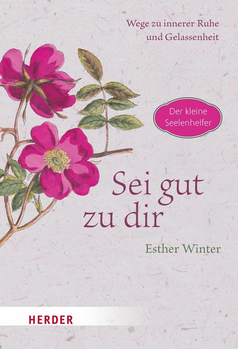 Immagine prodotto Sei gut zu dir - Wege zur inneren Ruhe und Entspannung (Tedesco, Esther Winter, 2023)