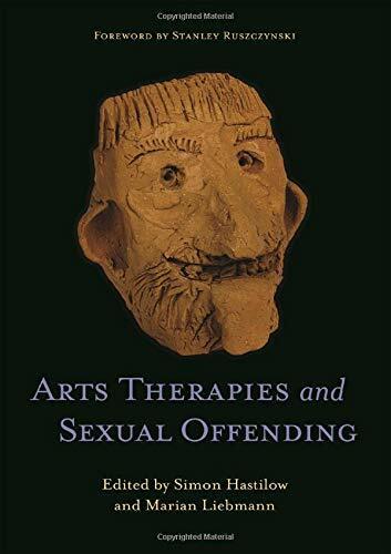 Produktbild Arts Therapies and Sexual Offending (Englisch, Marian Liebmann, Simon Hastilow)