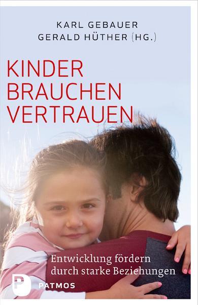 Immagine prodotto Kinder brauchen Vertrauen (Tedesco, Gerald Hüther, 2014)