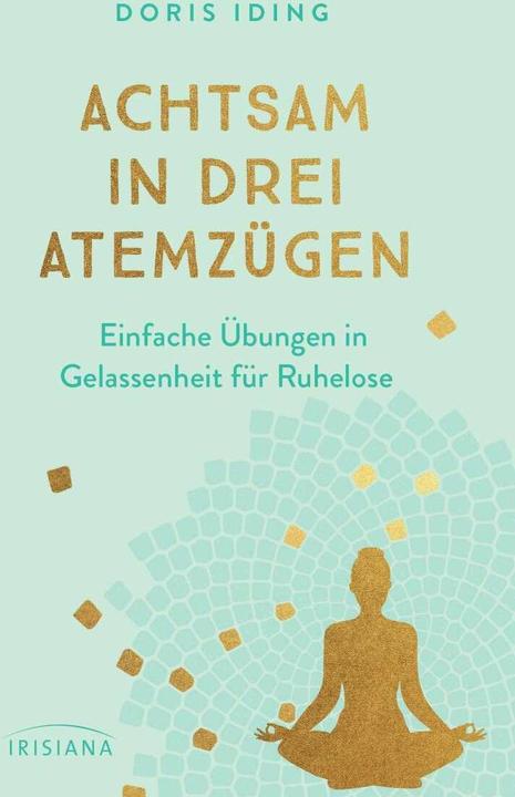 Produktbild Achtsam in drei Atemzügen (Deutsch, Doris Iding, 2019)