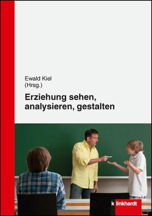 Produktbild Erziehung sehen, analysieren und gestalten (Deutsch, Ewald Kiel, 2012)