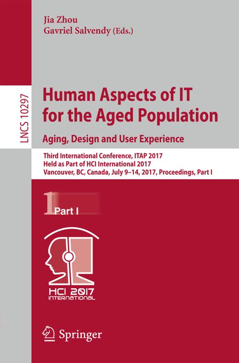 Actual product image Human Aspects of IT for the Aged Population. Aging, Design and User Experience (Gavriel Salvendy, Jia Zhou, 2017)