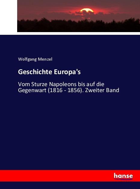 Produktbild Geschichte Europa's (Deutsch, Wolfgang Menzel, 2017)