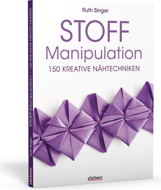Image du produit Manipulation de tissus - 150 techniques de couture créatives (Allemand, Ruth Singer)