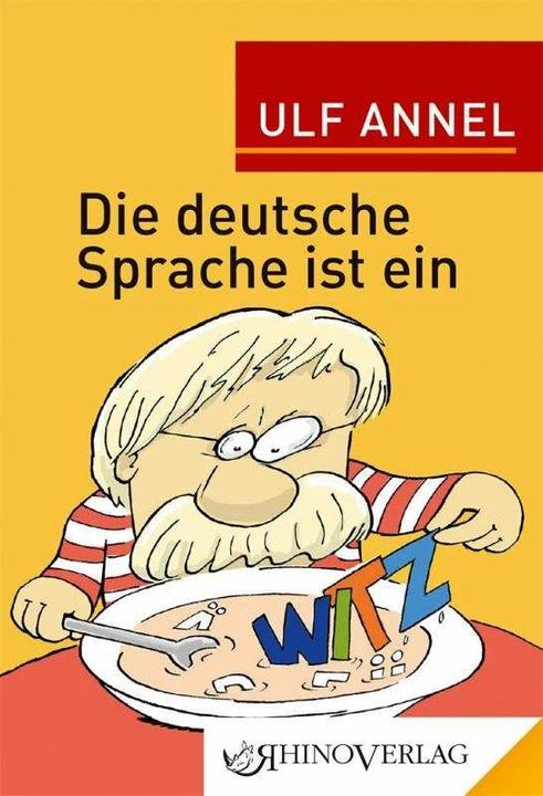 Produktbild Die deutsche Sprache ist ein Witz (Deutsch, Ulf Annel, 2021)