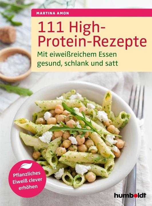 Produktbild 111 High-Protein-Rezepte (Deutsch, Martina Amon, 2020)